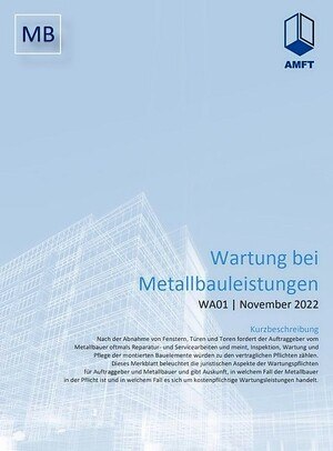 Das AMFT-Merkblatt erklärt den Unterschied zwischen Gewährleistung und Wartung bei Metallbauleistungen. © AMFT